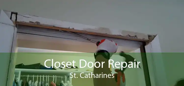 Closet Door Repair St. Catharines