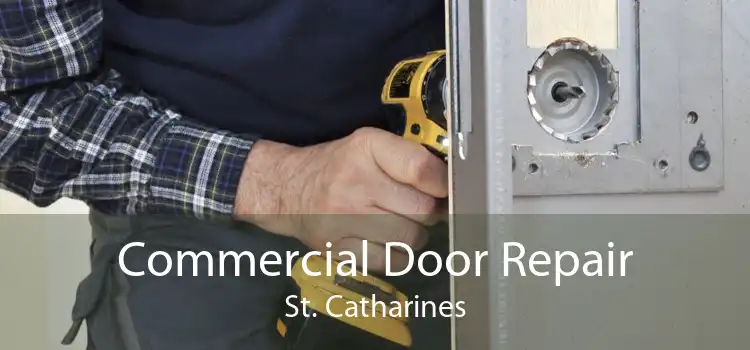 Commercial Door Repair St. Catharines