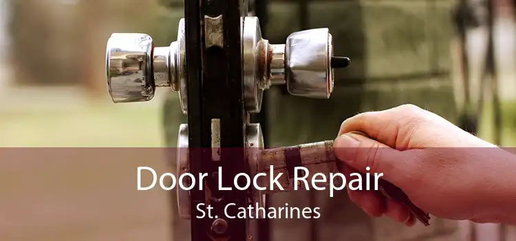 Door Lock Repair St. Catharines
