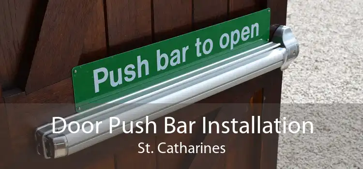 Door Push Bar Installation St. Catharines
