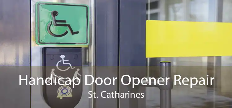 Handicap Door Opener Repair St. Catharines